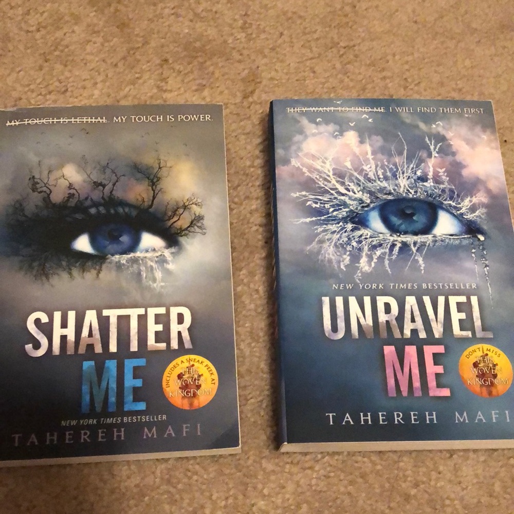 Shatter Me and Unravel Me by Tahereh Mafi